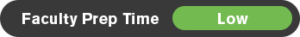 Gray button that says "Faculty Prep Time: Low".