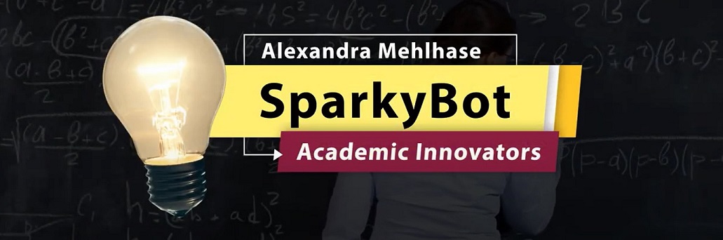 Academic Innovators: Alexandra Mehlhase’s SparkyBot