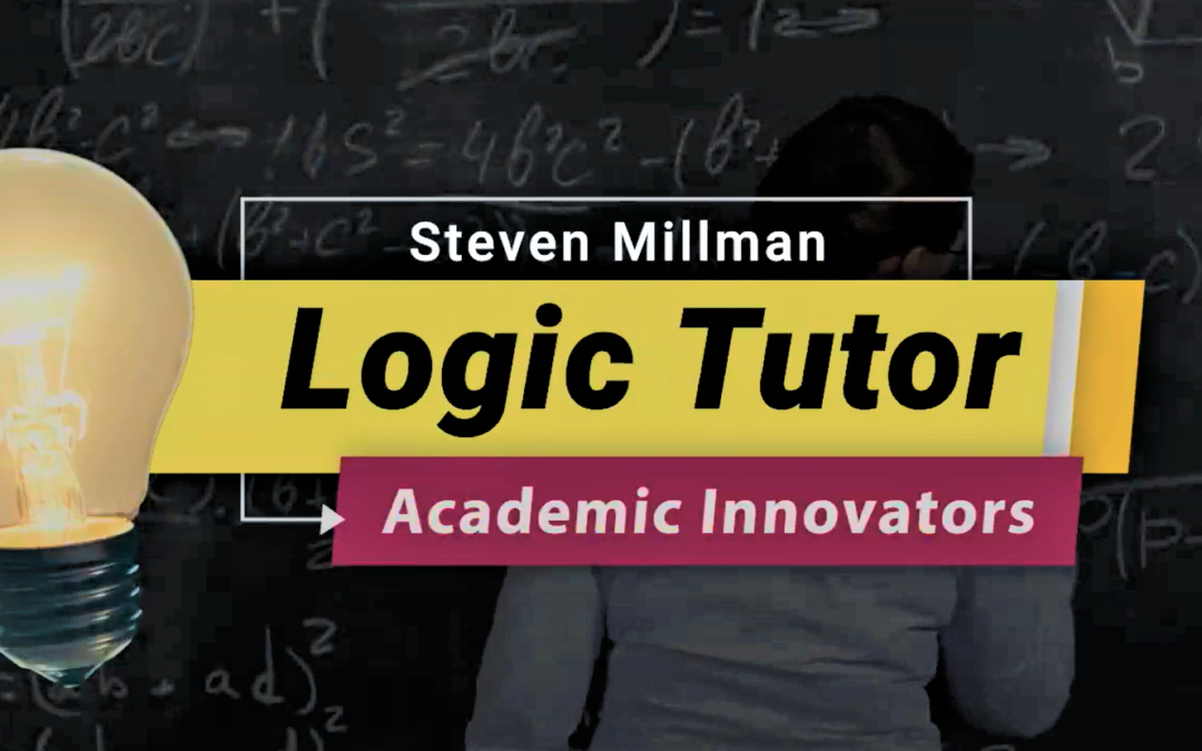 Academic Innovators: Steve Millman’s Logic Tutor and Flipped Classes